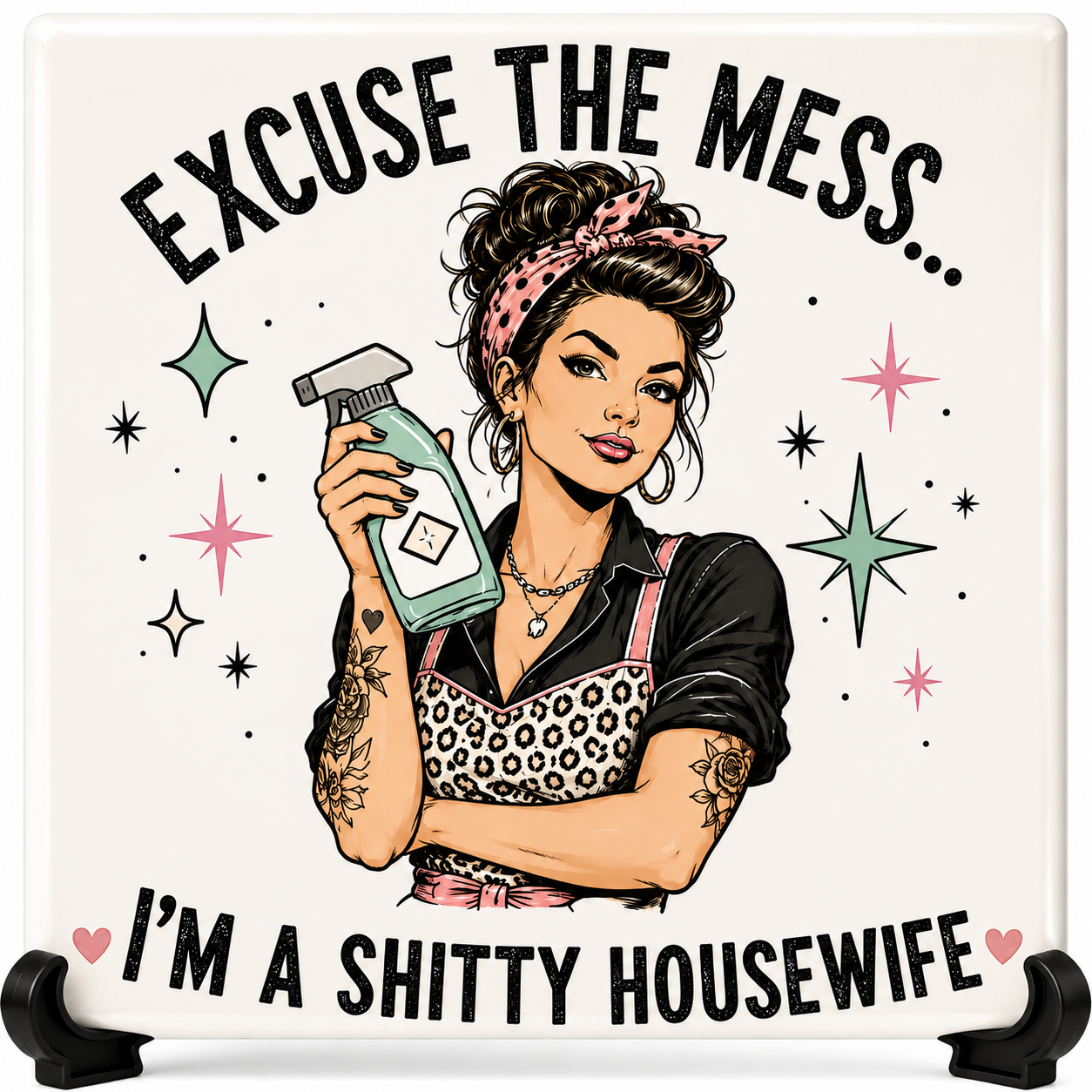 Excuse the Mess...- Tegeltje