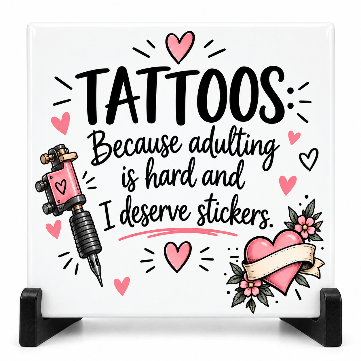 Grappig tegeltje - Tattoos because adulting is hard