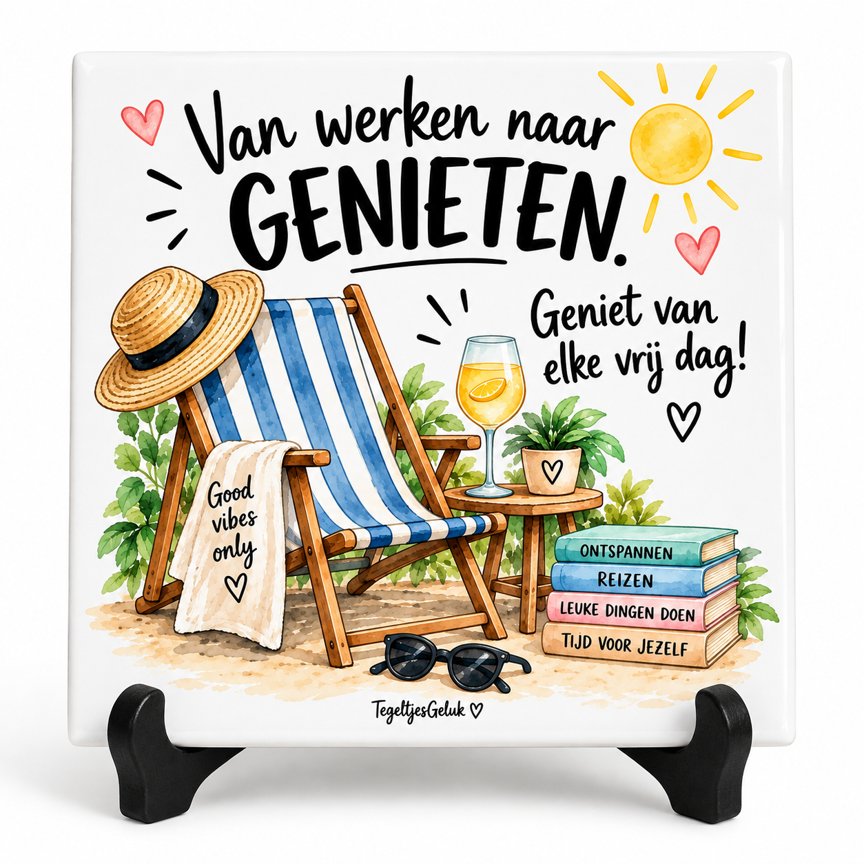 Pensioen tegeltje - Van werken naar GENIETEN