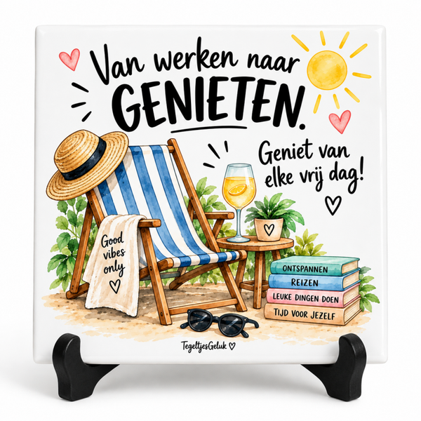 Pensioen tegeltje - Van werken naar GENIETEN