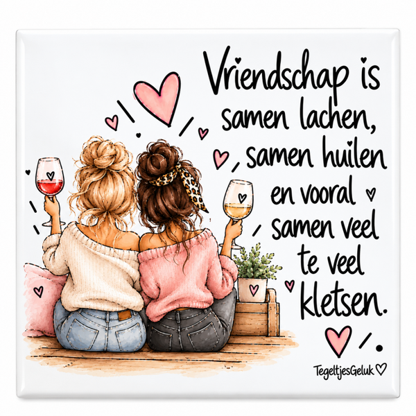 Vriendschap tegeltje - Vriendschap is samen lachen, samen huilen..