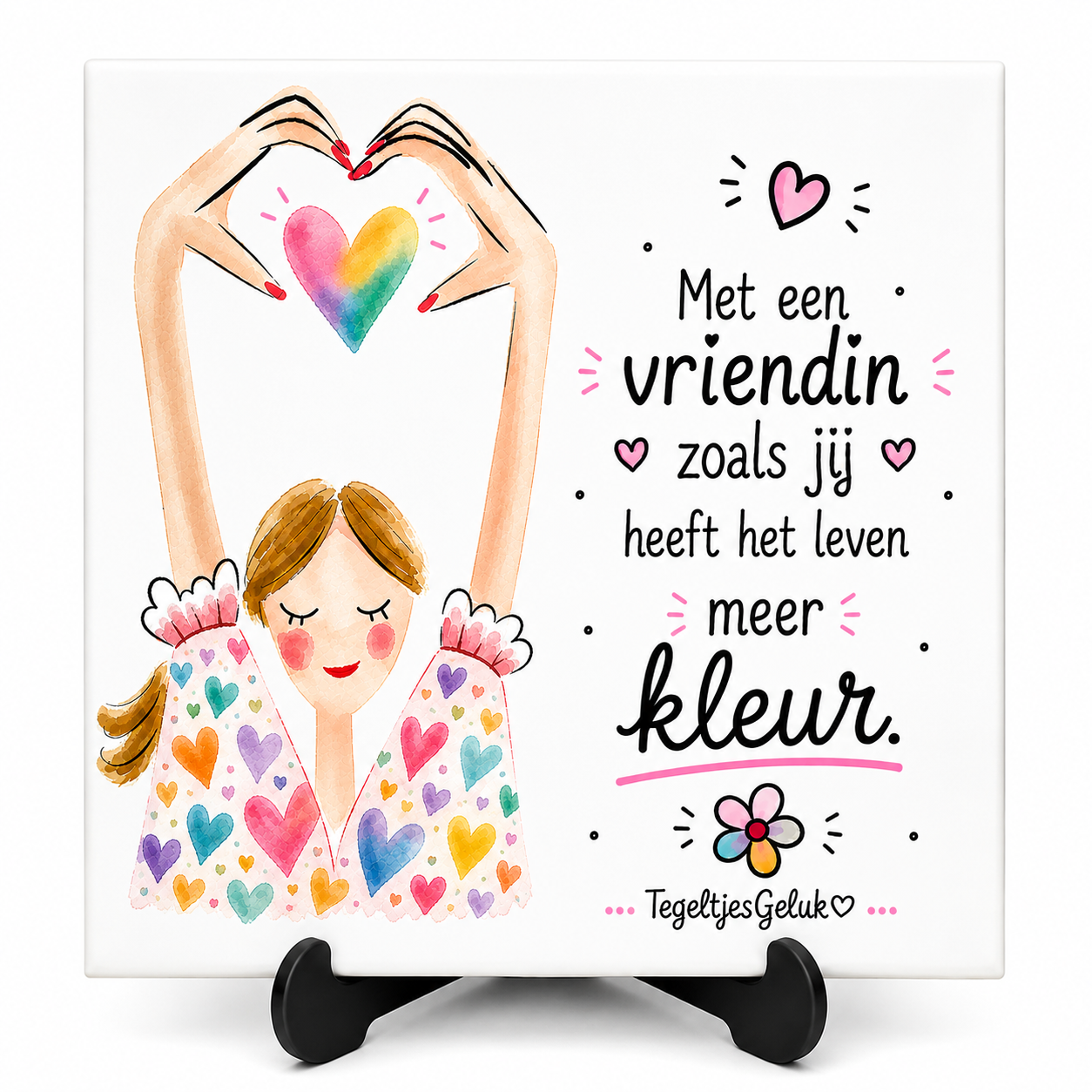 Vriendschap tegeltje - Met een vriendin zoals jij heeft het leven meer kleur