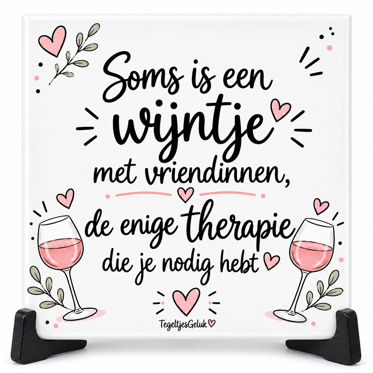Vriendschap tegeltje - Soms is een wijntje met vriendinnen de enige therapie die je nodig hebt (NEW)