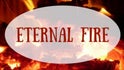 Eternal fire