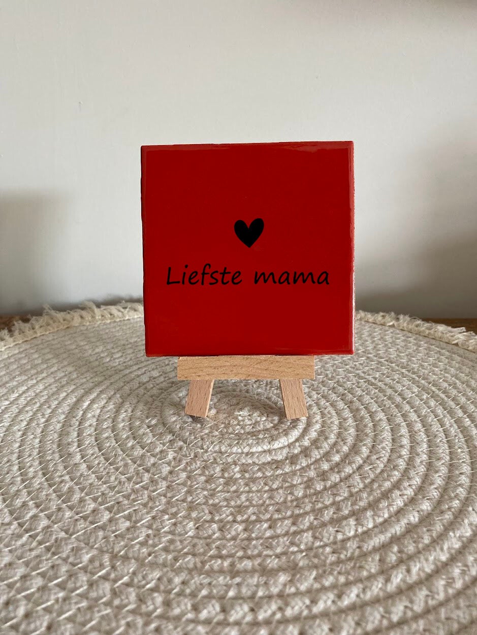 Tegel - Liefste mama
