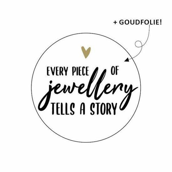 Every piece of jewellery tells a story sluitstickers! Per 5 stuks