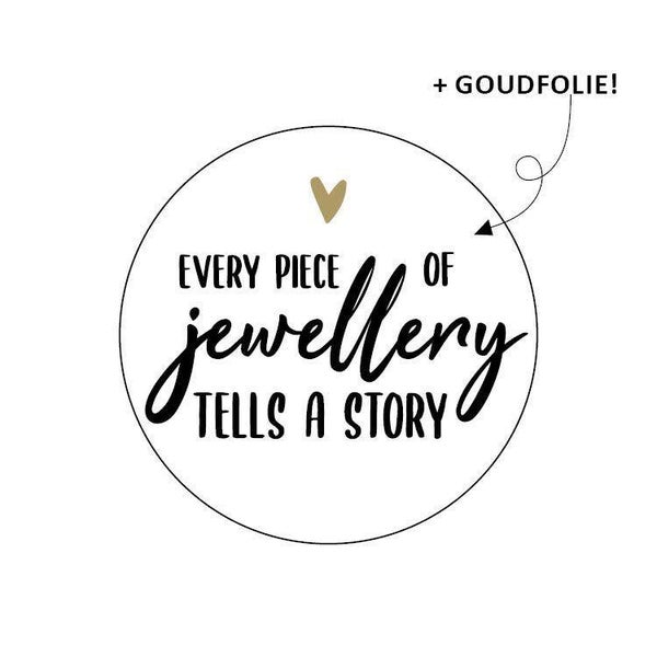 Sluitstickers every piece of jewellery tells a story - 5 stuks