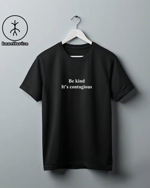 Be kind, it's contagious | Φιλοσοφίες & Ατάκες