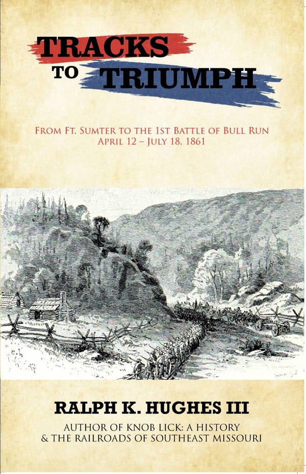 Tracts To triumph - From Fort Sumter to the 1st Battle of Bull Run