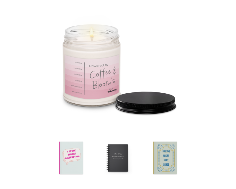 Humorous candles and journals for project managers, human performance technicians, instructional designers, and teachers.