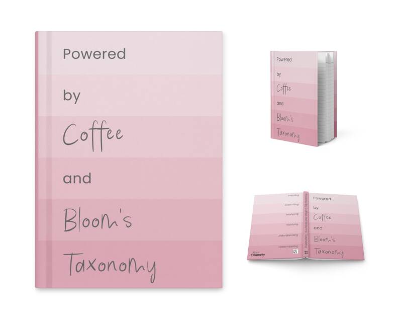 Powered by Coffee and Bloom's Taxonomy Hardcover Journal