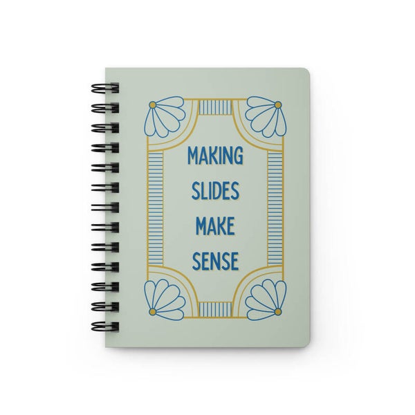 “Making Slides Make Sense” Spiral Journal - Sage Green with Golden Yellow & Blue Accents