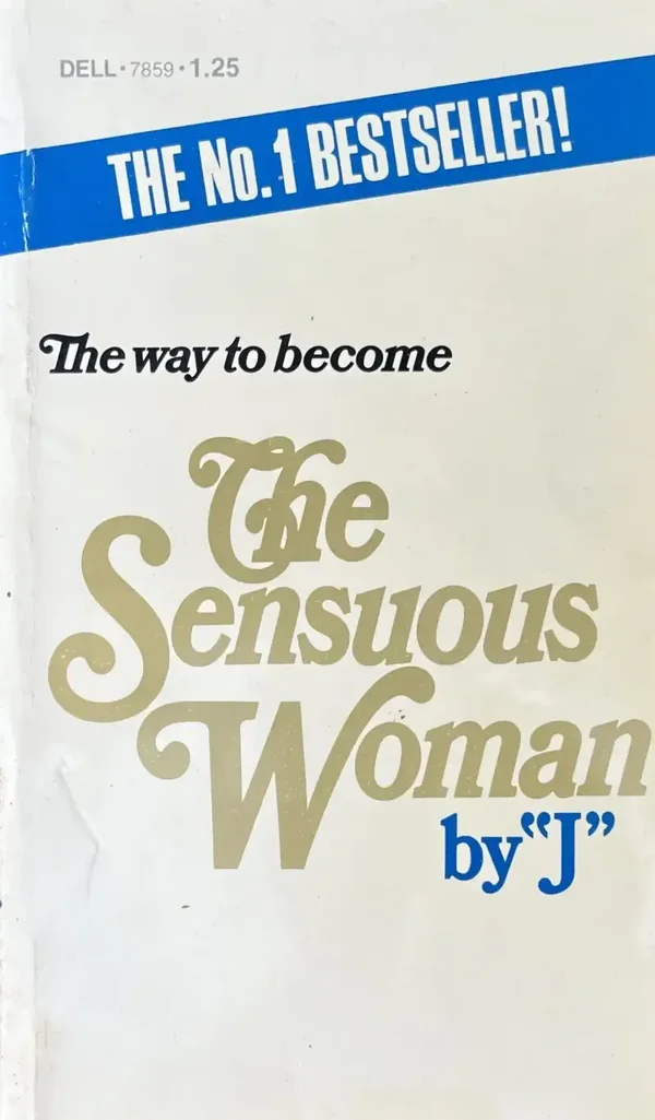 The Way to Become the Sensuous Woman by "J"