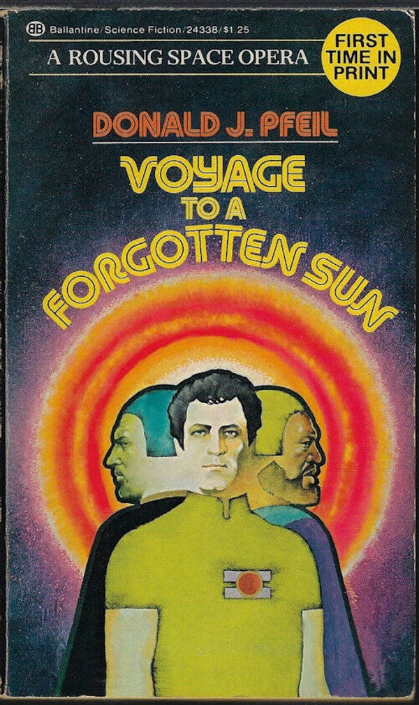 Voyage to a Forgotten Sun by Donald J Pfeil