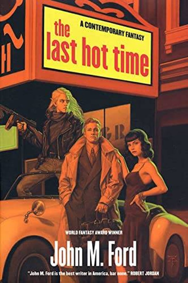 The Last Hot Time by John M. Ford