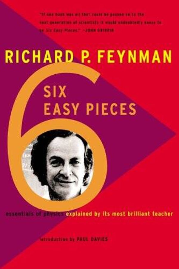 Stock Image  View Larger Image Six Easy Pieces : Essentials of Physics Explained by Its Most Brilliant Teacher by Richard Feynman