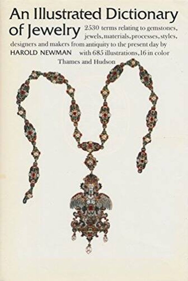 An Illustrated Dictionary of Jewelry by Harold Newman