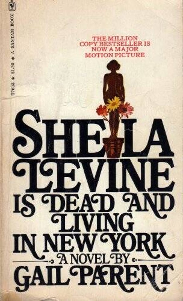 Sheila Levine is Dead and Living in New York by Gail Parent