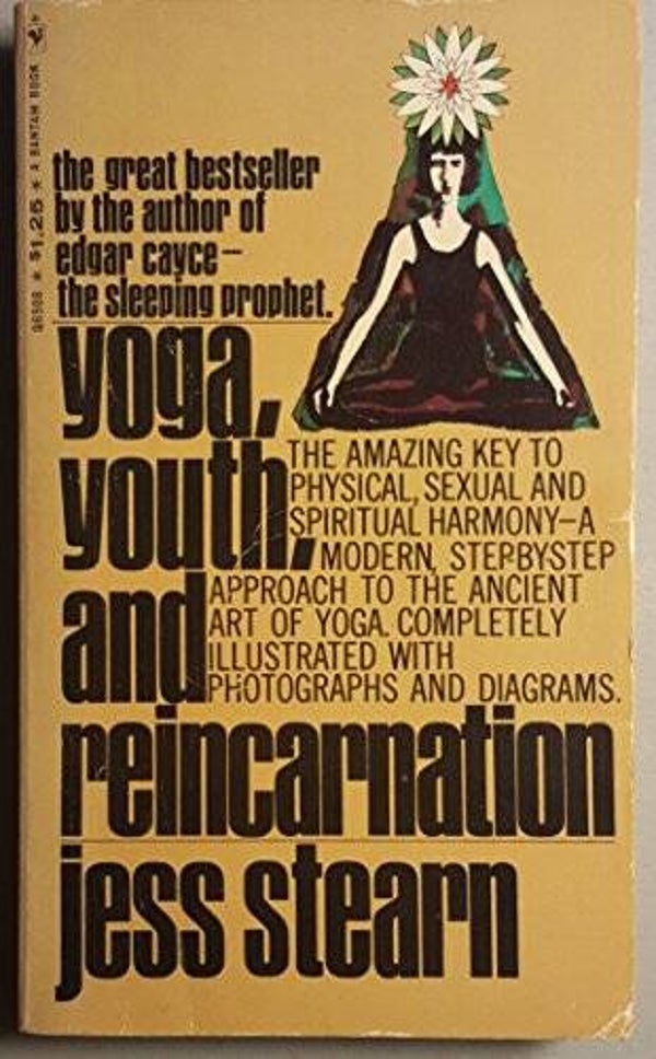 Yoga, Youth, and Reincarnation by Jesse Stearn