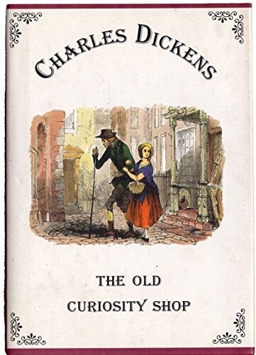 The Old Curiosity Shop by Charles DIckens