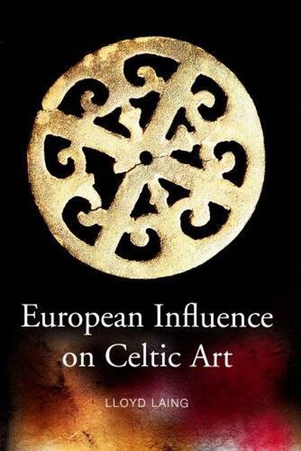 European Influence on Celtic Art by Lloyd Laing