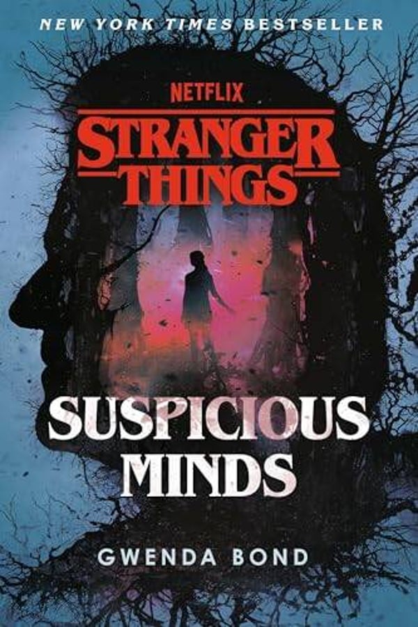 Stranger Things: Suspicious Minds by Gwenda Bond