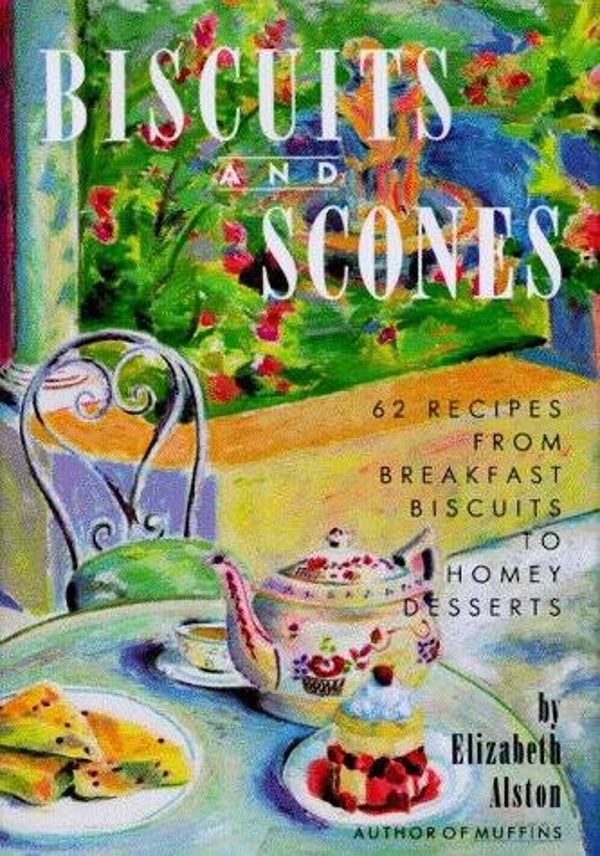 Biscuits and Scones by Elizabeth Alston