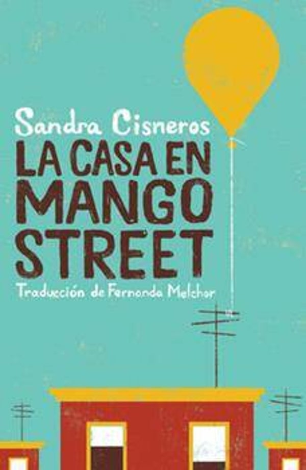La Casa En Mango Street by Sandra Cisneros