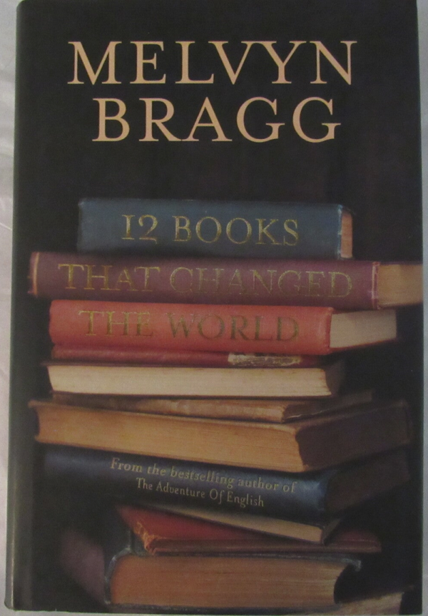 12 Books that Changed the World by Melvyn Bragg