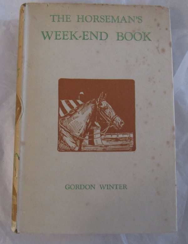 The Horseman's Week-End Book by Gordon Winter