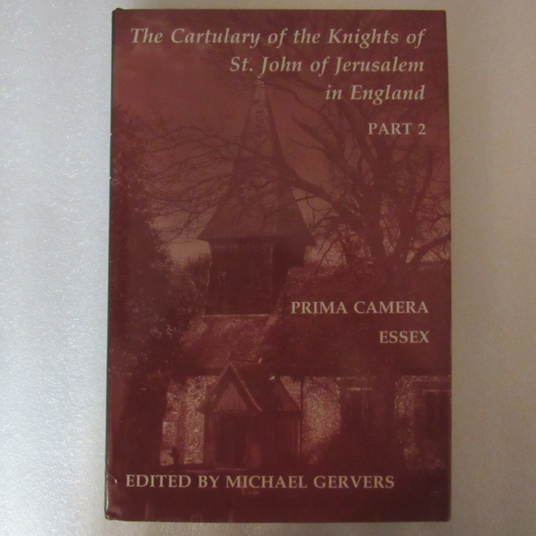 The Cartulary of the Knights of St John of Jerusalem in England, Part 2: Prima Camera, Essex