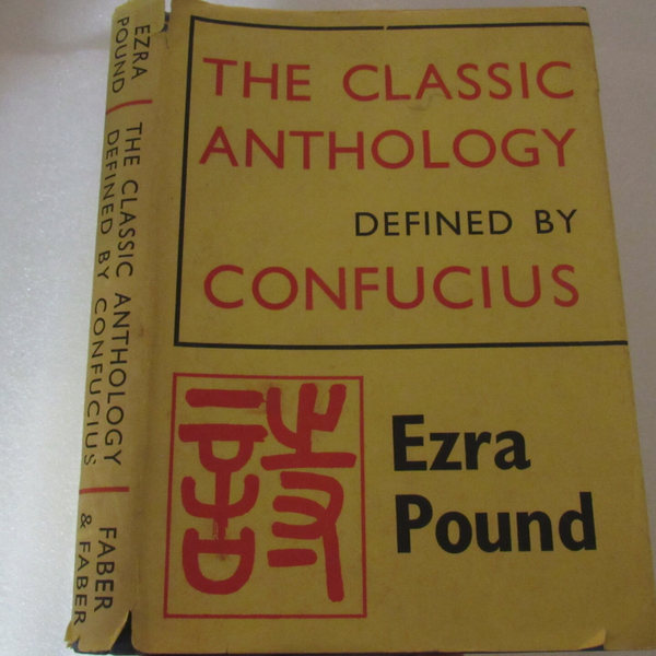The Classic Anthology Defined by Confucius by Ezra Pound