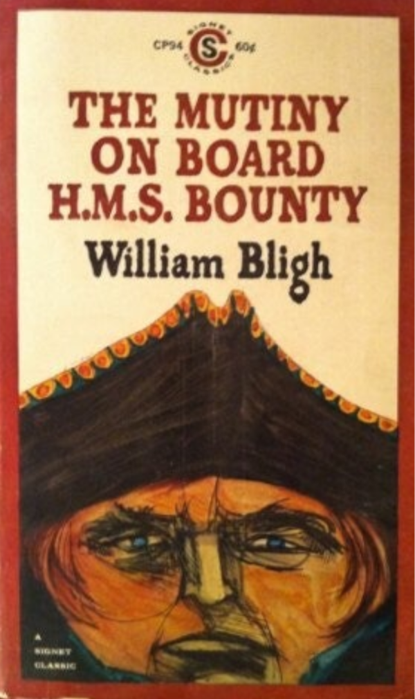 The Mutiny on Board the H.M.S. Bounty by William Bligh