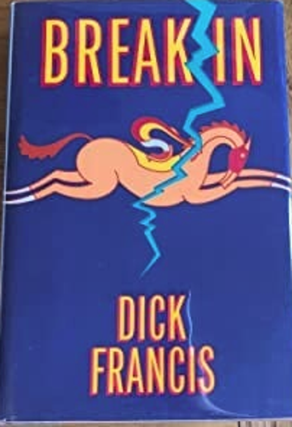 Break In by Dick Francis