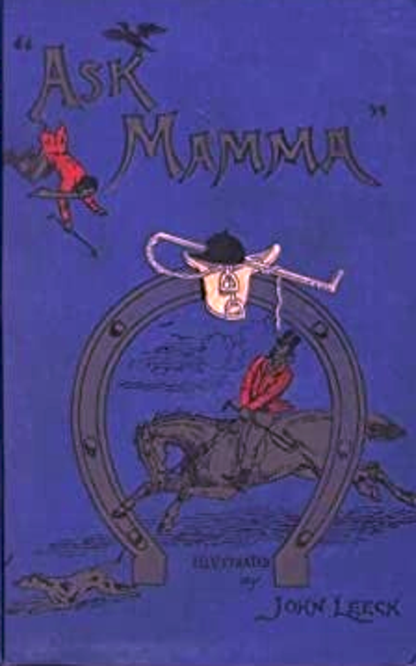 Ask Mamma or the Richest Commoner in England by R.S. Surtees