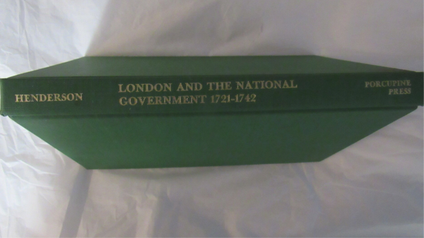London and the National Government 1721-1742 by Alfred James Henderson