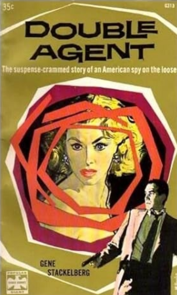 Double Agent by Gene Stackelberg