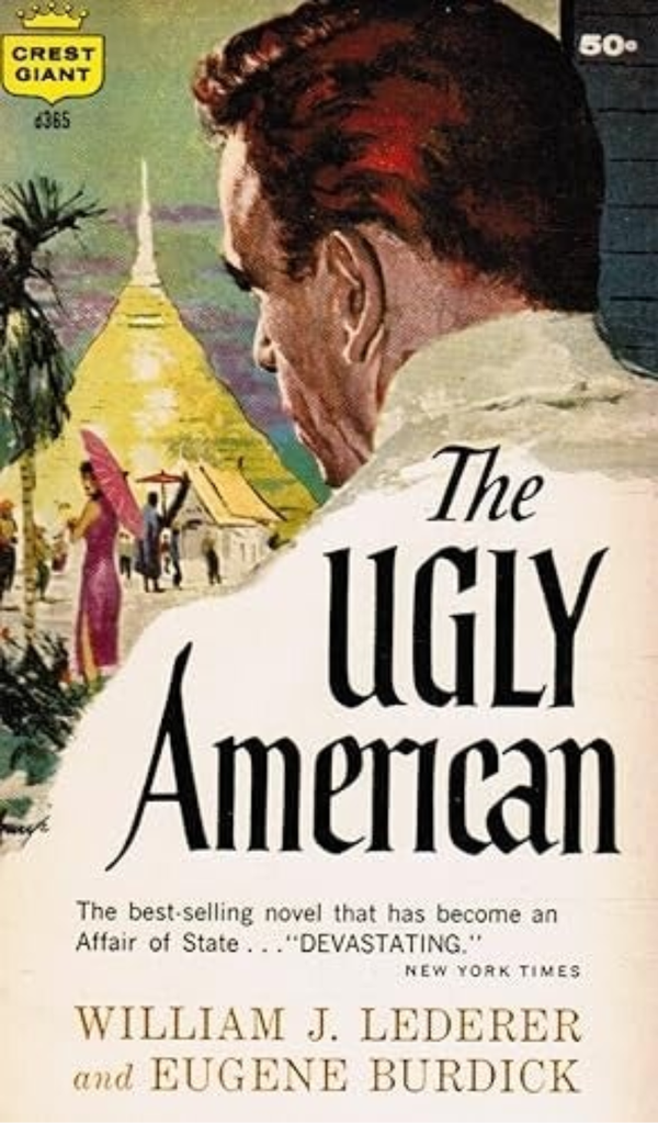 The Ugly American by William J Lederer and Eugene Burdick