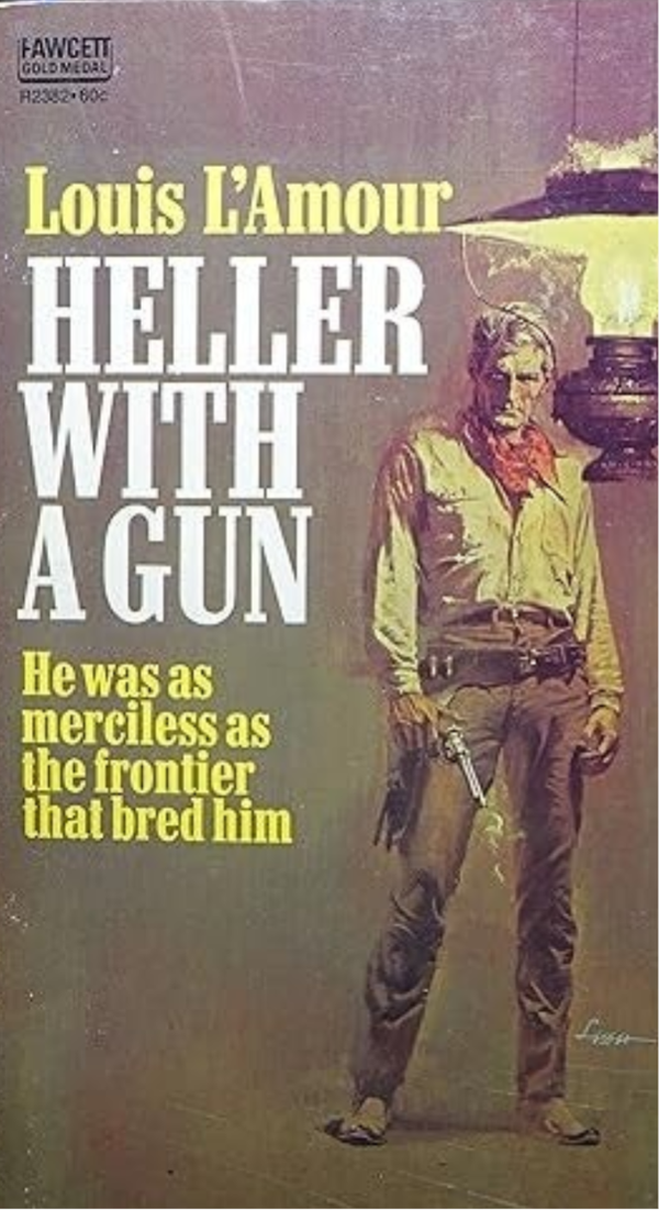 Heller with a Gun by Louis L'Amour
