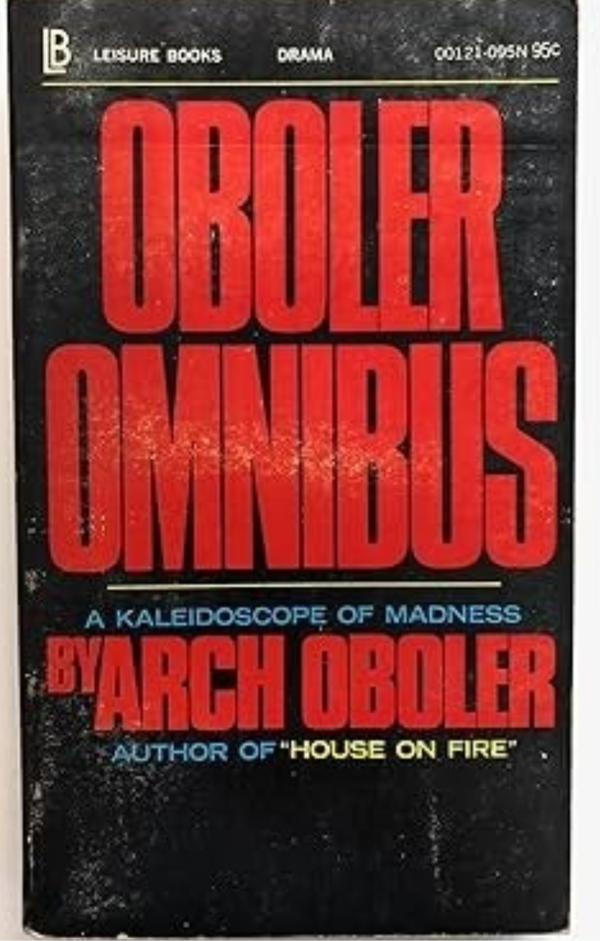Oboler Omnibus: A Kaleidoscope of Madness by Arch Oboler