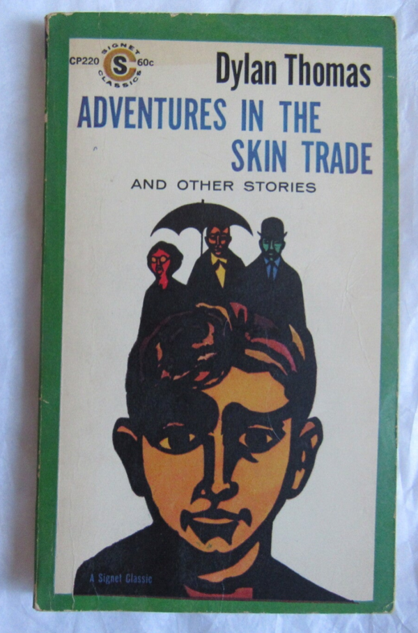 Adventures in the Skin Trade and Other Stories by Dylan Thomas