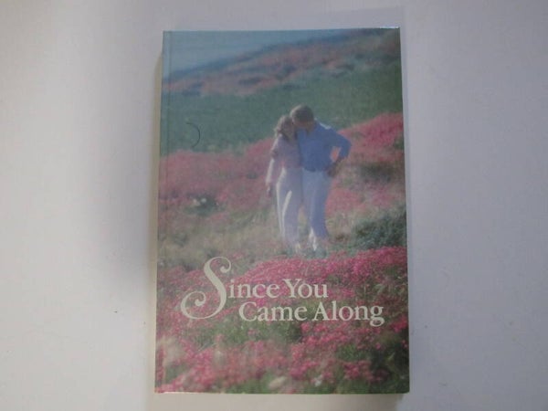 Since You Came Along by Ann Asel