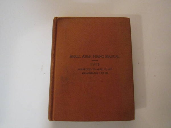 Small Arms Firing Manual 1913 (corrected to 1917)