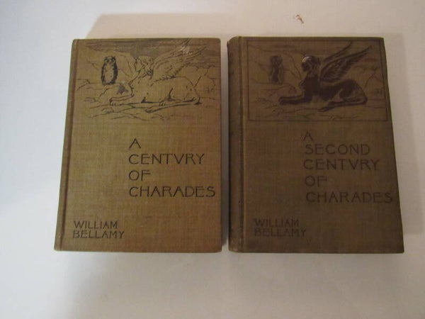 A Century of Charades and A Second Century of Charades by William Bellamy