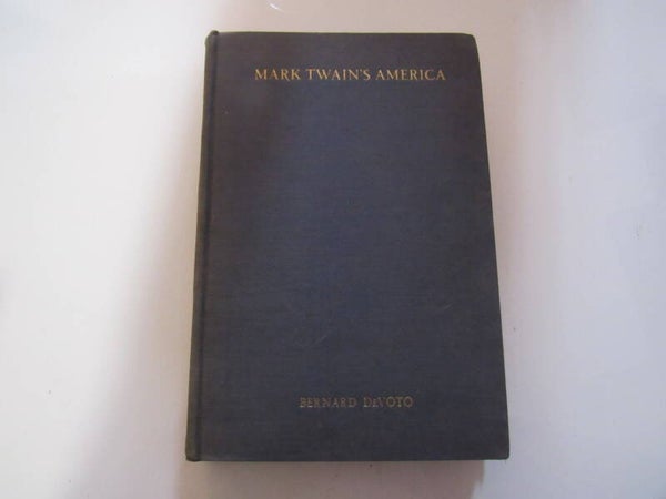 Mark Twain's America by Bernard DeVoto