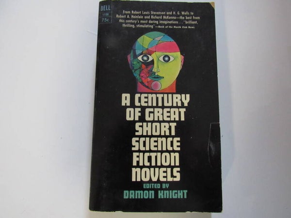 A Century of Great Short Science Fiction Novels by Damon Knight