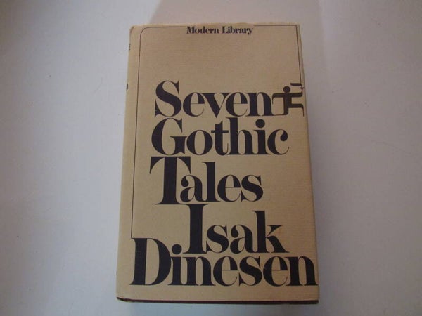 Seven Gothic Tales by Isak Dinesen (Modern Library)