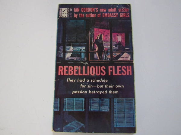 Rebellious Flesh by Ian Gordon
