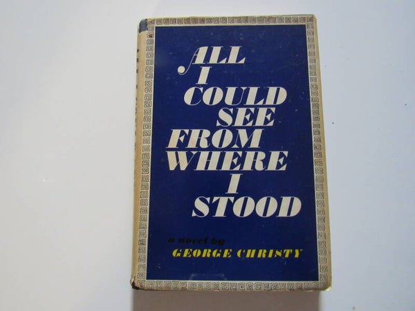 All I could See from Where I Stood by George Christy