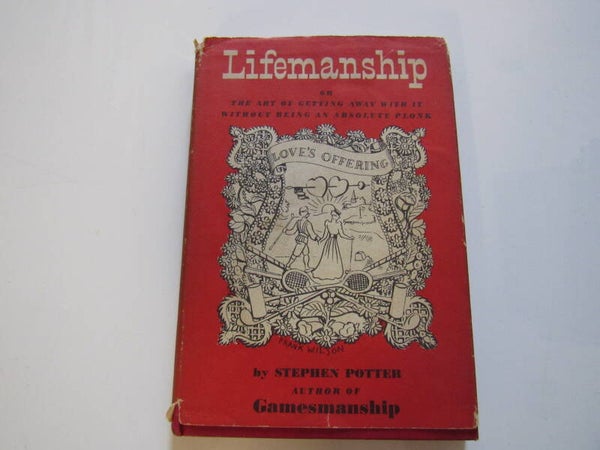 Lifemanship or The Art of Getting Away with it by Stephen Potter